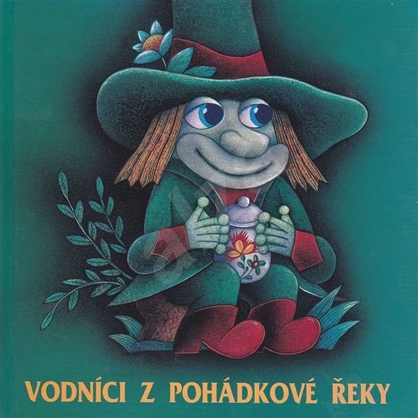 Vodníci z pohádkové řeky - Jaroslav Mejzlík