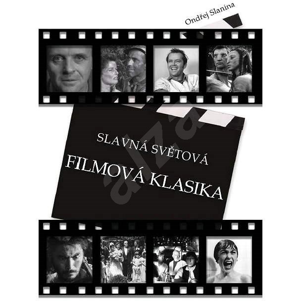 Slavná světová filmová klasika - Ondřej Slanina