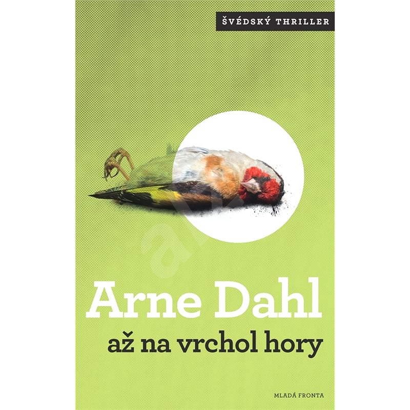Až na vrchol hory - Arne Dahl