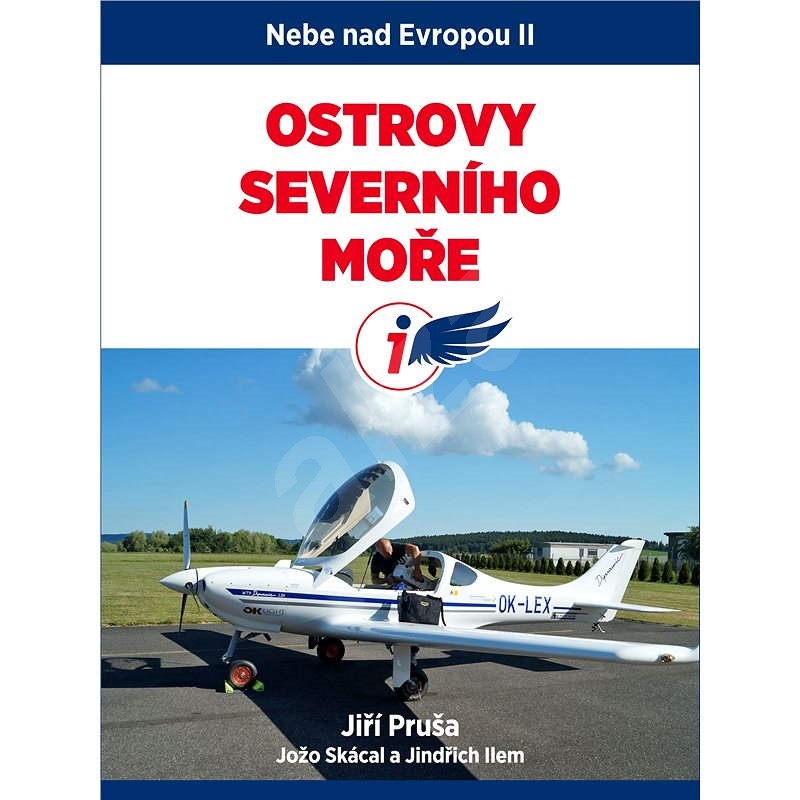 Nebe nad Evropou II. : Ostrovy severního moře - Jiří Pruša