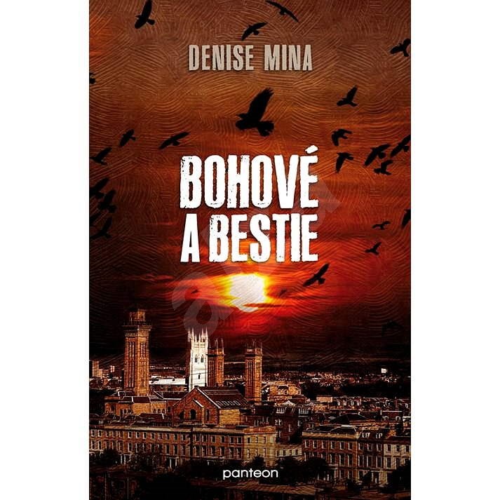 Bohové a bestie - Denise Mina