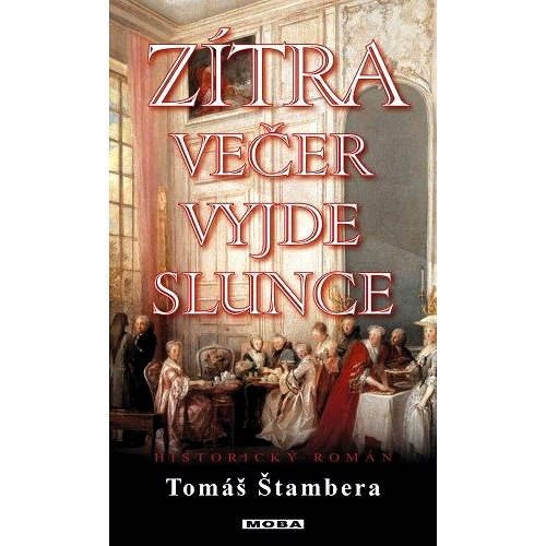Zítra večer vyjde slunce - Tomáš Štambera