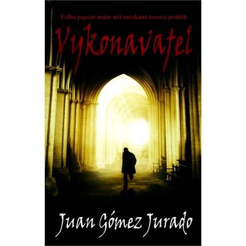 Vykonavatel - Juan Gómez Jurado