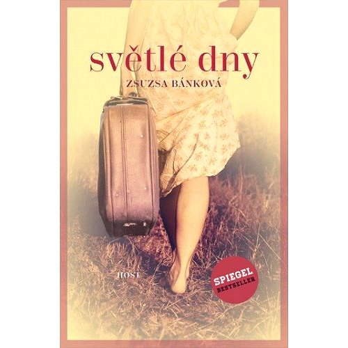Světlé dny - Zsuzsa Bánková