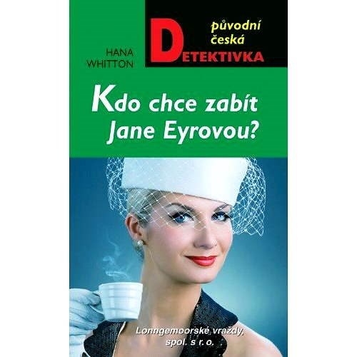 Kdo chce zabít Jane Eyrovou? - Hana Whitton