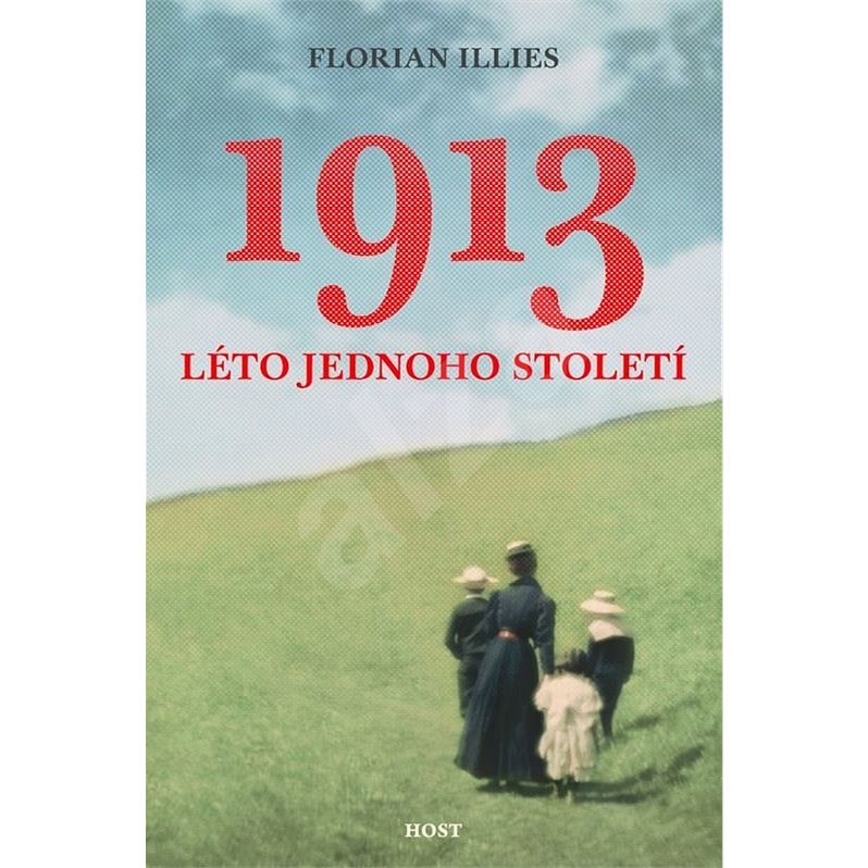 1913. Léto jednoho století - Florian Illies