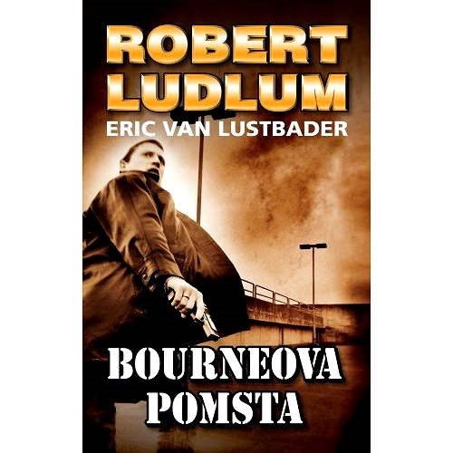 Bourneova pomsta - Robert Ludlum