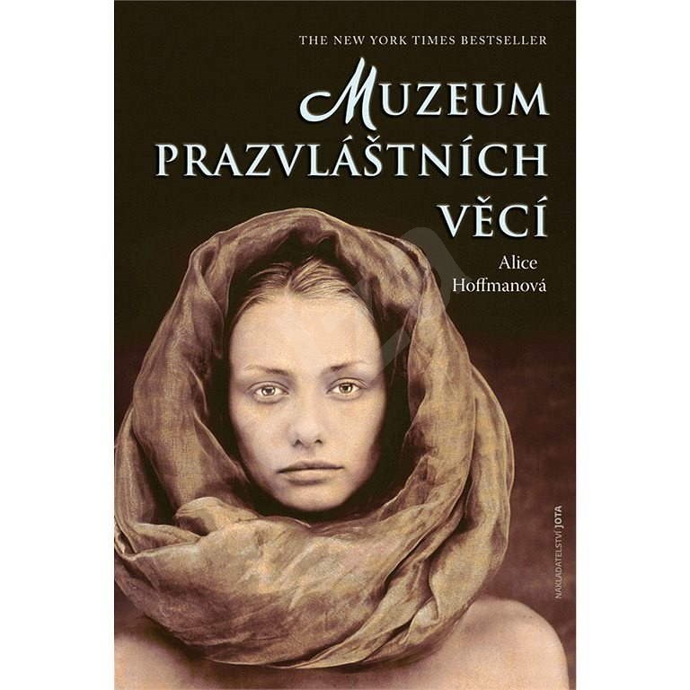 Muzeum prazvláštních věcí - Alice Hoffmanová