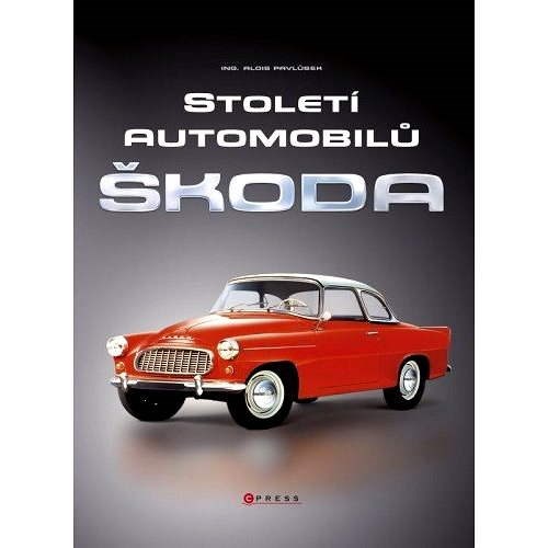 Století automobilů Škoda - Od roku 1905 - Alois Pavlůsek