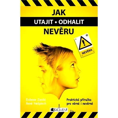 Jak utajit / odhalit nevěru - Evženie Zavilá