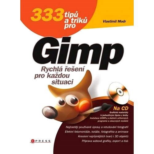 333 tipů a triků pro GIMP - Vlastimil Modr