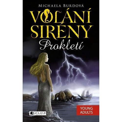 Volání sirény – Prokletí - Michaela Burdová