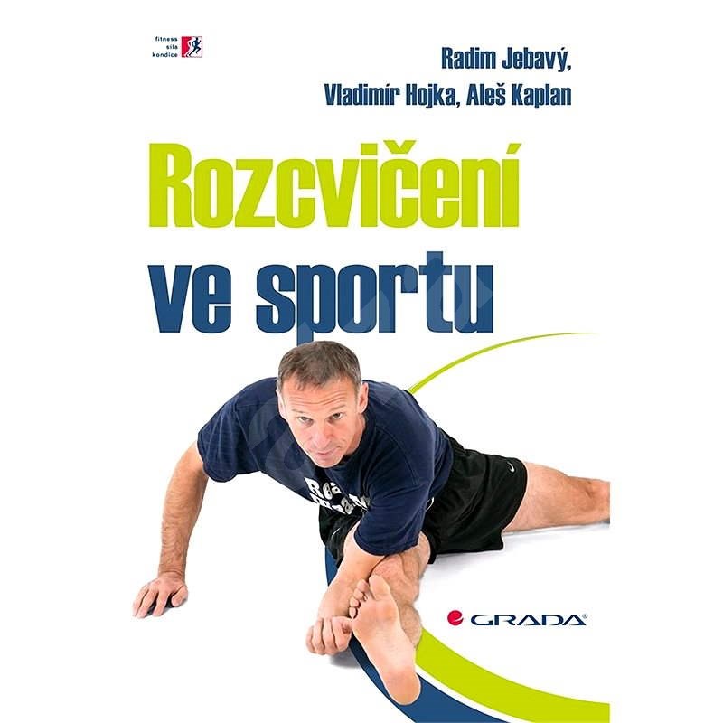 Rozcvičení ve sportu - Radim Jebavý