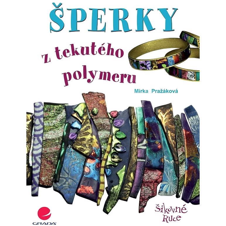 Šperky z tekutého polymeru - Miroslava Pražáková