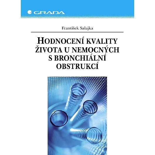 Hodnocení kvality života u nemocných s bronchiální obstrukcí - František Salajka