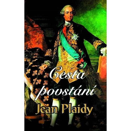 Cesta povstání - Jean Plaidy