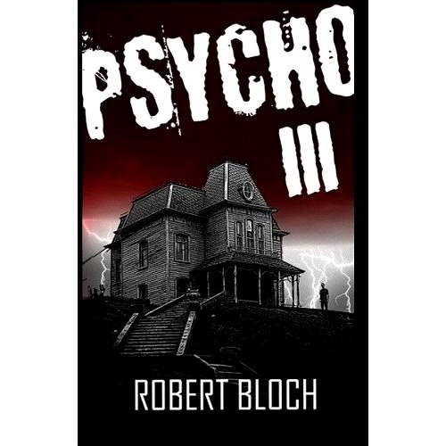 Psycho III. - Robert Bloch
