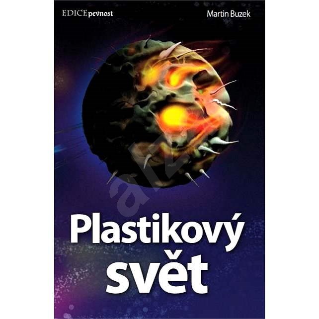 Plastikový svět - Martin Buzek