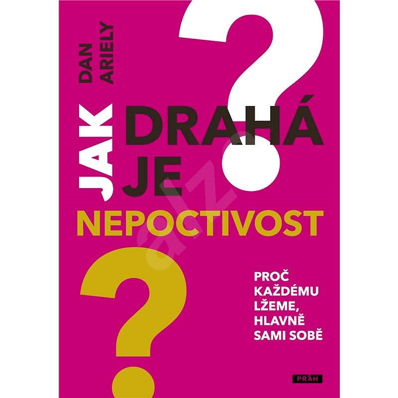 Jak drahá je nepoctivost? - Dan Ariely