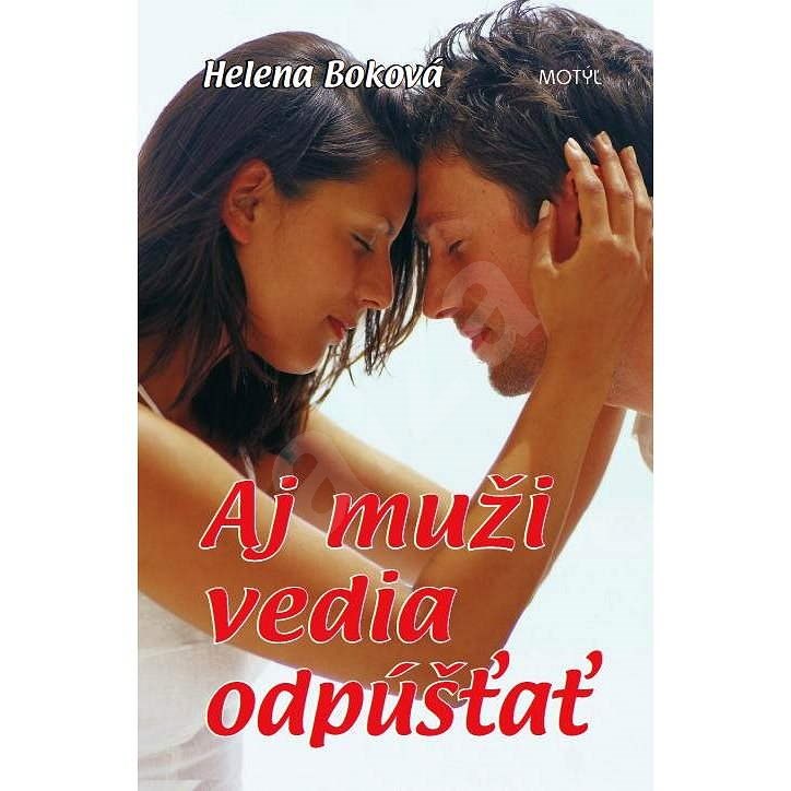 Aj muži vedia odpúštať - Helena Boková