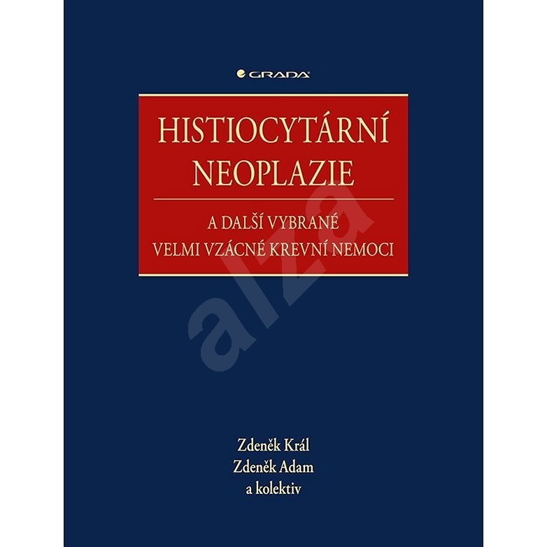 Histiocytární neoplazie a další vybrané velmi vzácné krevní nemoci - kolektiv a