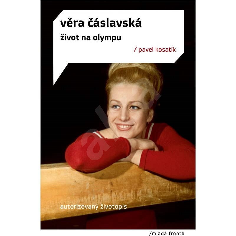 Věra Čáslavská - život na Olympu - Pavel Kosatík