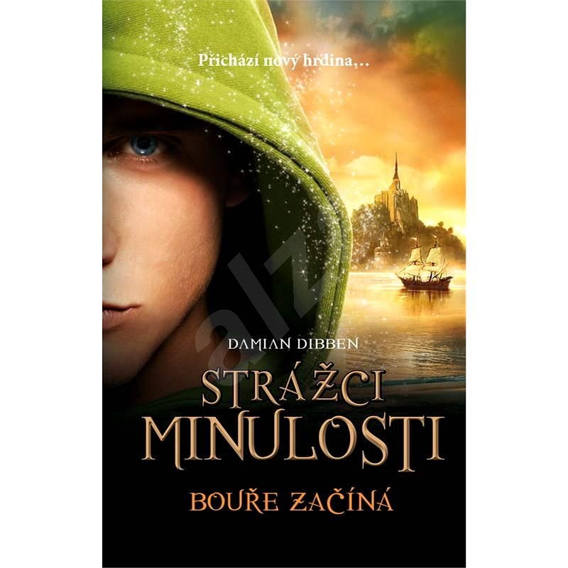 Strážci minulosti - Bouře začíná - Damian Dibben