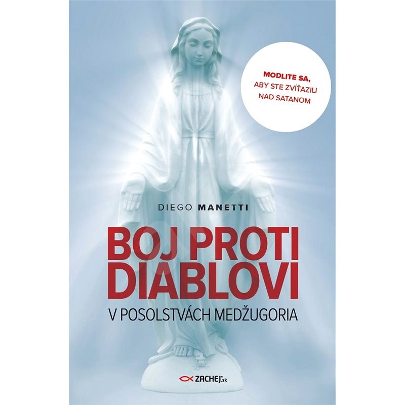 Boj proti diablovi v posolstvách Medžugoria - Diego Manetti