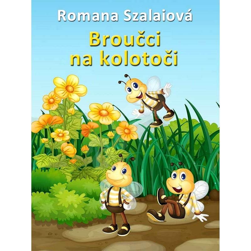 Broučci na kolotoči - Romana Szalaiová