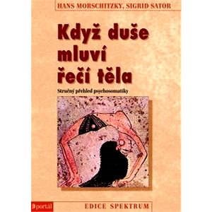 Když duše mluví řečí těla - Hans Morschitzky