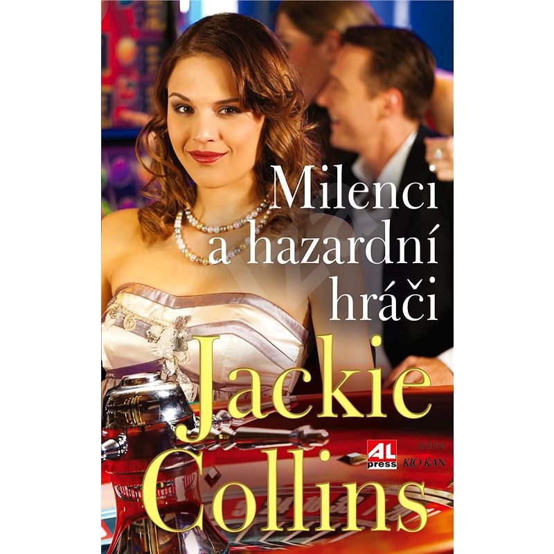 Milenci a hazardní hráči - Jackie Collins