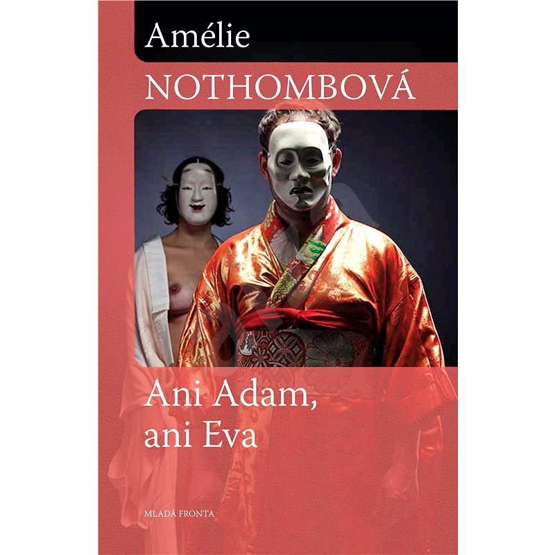 Ani Eva, ani Adam - Amélie Nothombová