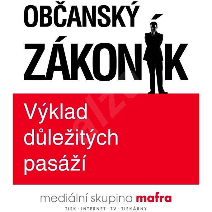 Občanský zákoník - výklad důležitých pasáží - František Korbel