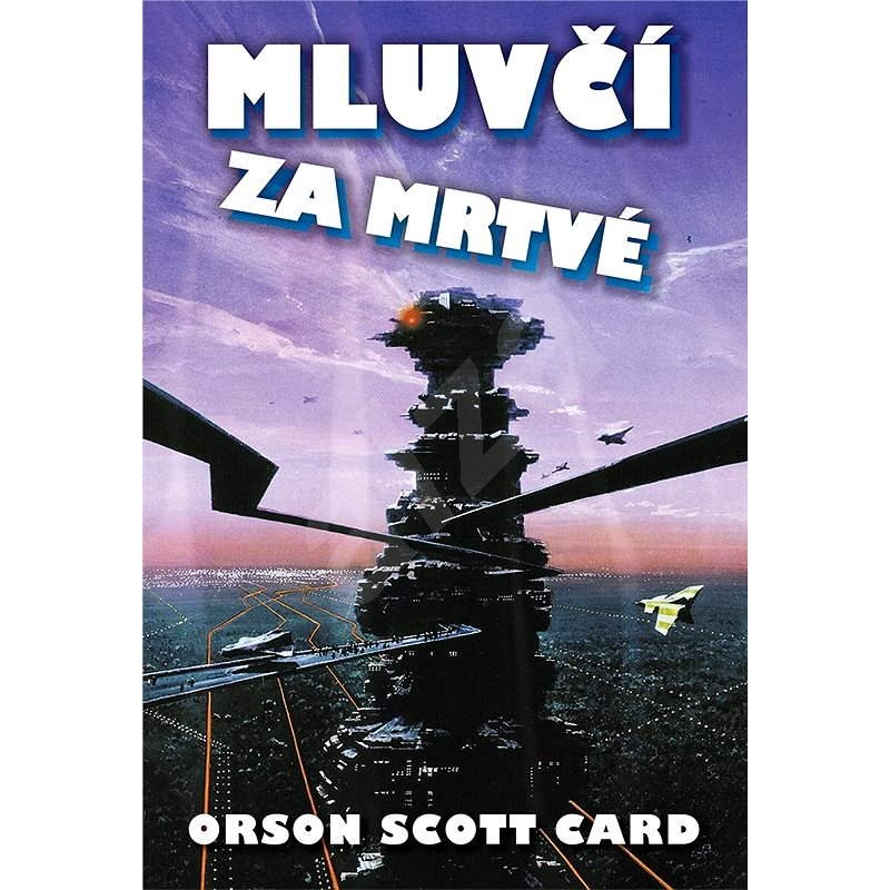 Mluvčí za mrtvé - Orson Scott Card