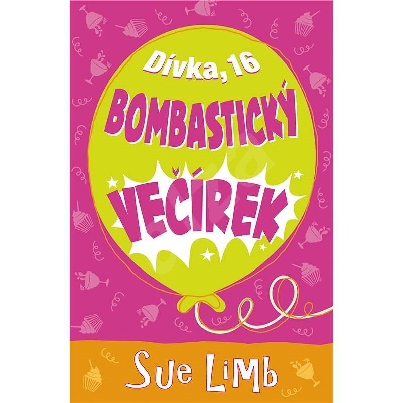 Dívka, 16 - Bombastický večírek - Sue Limb