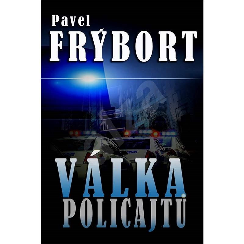 Válka policajtů - Pavel Frýbort