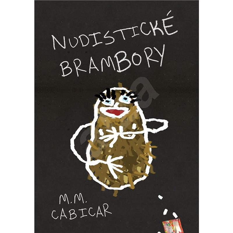Nudistické brambory - M. M. Cabicar