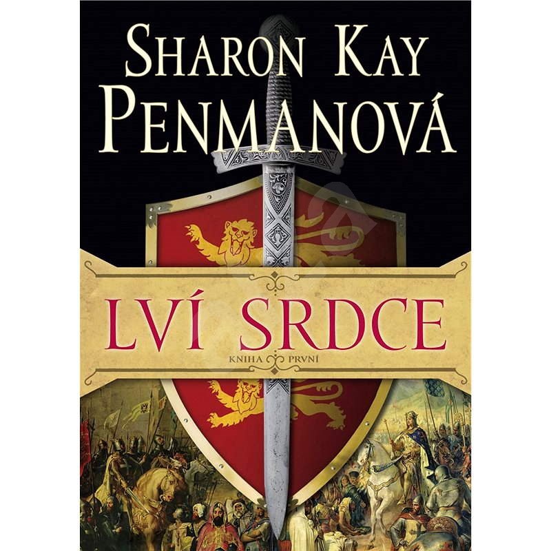 Lví srdce - Sharon Kay Penmanová
