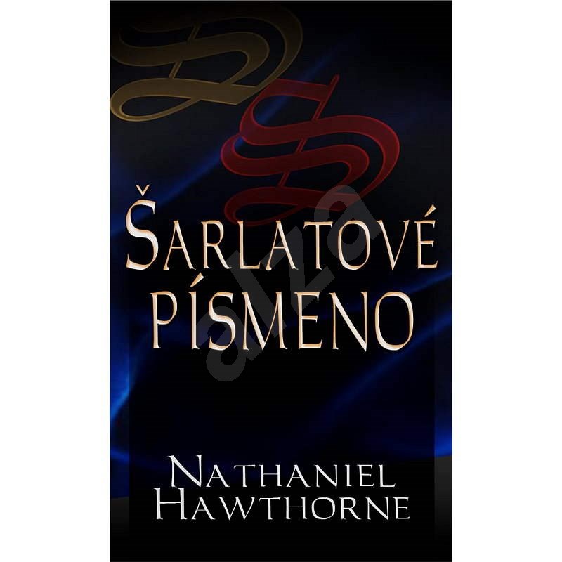Šarlatové písmeno - Nathaniel Hawthorne