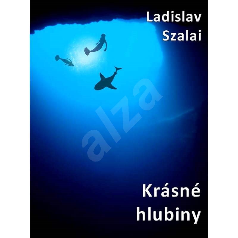 Krásné hlubiny - Ladislav Szalai
