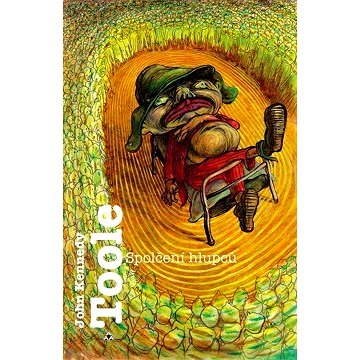 Spolčení hlupců - John Kennedy Toole
