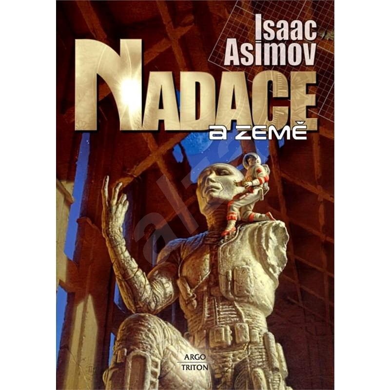 Nadace a Země - Isaac Asimov