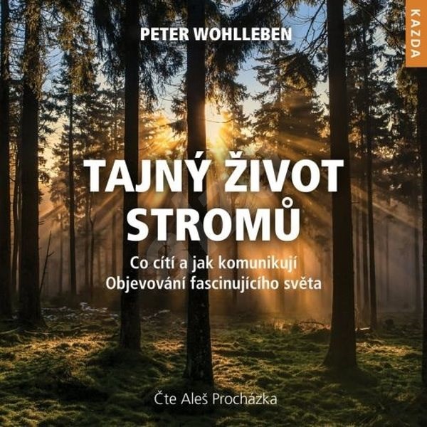 Tajný život stromů - Peter Wohlleben