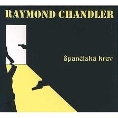Španělská krev - Raymond Chandler