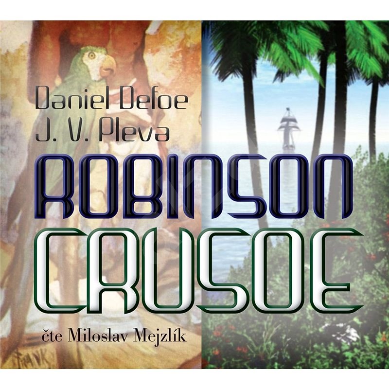 Robinson Crusoe - Daniel Defoe  Josef Věromír Pleva