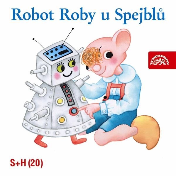 Robot Roby u Spejblů - Jan Fuchs  Miloš Kirschner