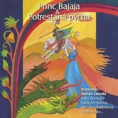 NAJKRAJŠIE ROZPRÁVKY 1 - Princ Bajaja & Potrestaná pýcha - Různí autoři  Více autorů