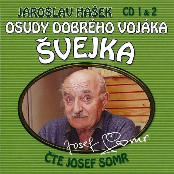 Osudy dobrého vojáka Švejka CD 1 & 2 - Jaroslav Hašek