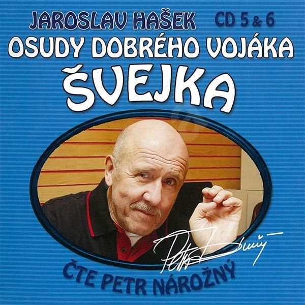 Osudy dobrého vojáka Švejka CD 5 & 6 - Jaroslav Hašek