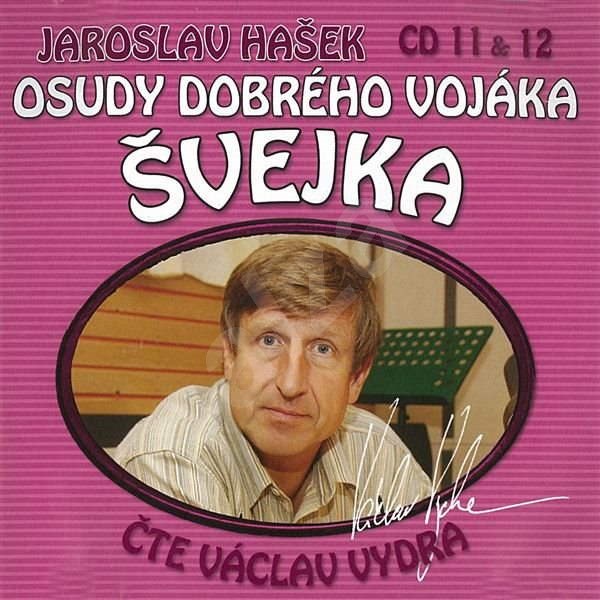 Osudy dobrého vojáka Švejka CD 11 & 12 - Jaroslav Hašek